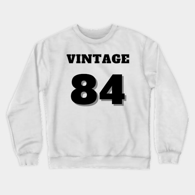 Vintage '84 design T-Shirt Crewneck Sweatshirt by luna.wxe@gmail.com